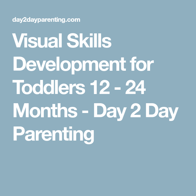 Visual Skills Development For Toddlers 12 24 Months Day 2 Day 