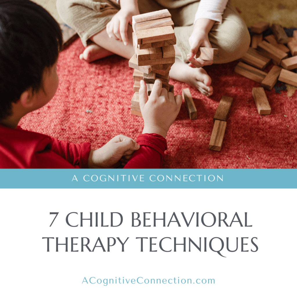 7 Child Behavioral Therapy Techniques Behavioral Health