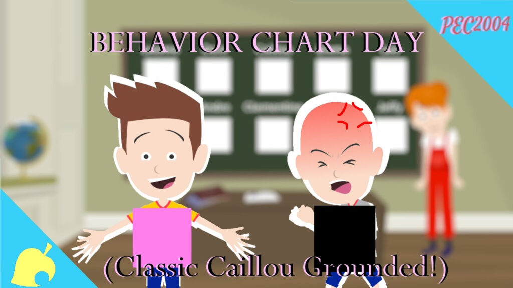 Behavior Chart Day Classic Caillou GROUNDED Ella The Autistic BE 